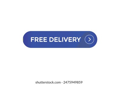 website, free delivery, offer, button, learn, stay, tuned, level, sign, speech, bubble  banner, modern, symbol, click. 