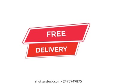 website, free delivery, offer, button, learn, stay, tuned, level, sign, speech, bubble  banner, modern, symbol, click. 