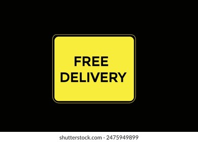 website, free delivery, offer, button, learn, stay, tuned, level, sign, speech, bubble  banner, modern, symbol, click. 