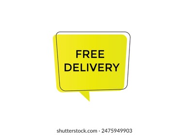 website, free delivery, offer, button, learn, stay, tuned, level, sign, speech, bubble  banner, modern, symbol, click. 