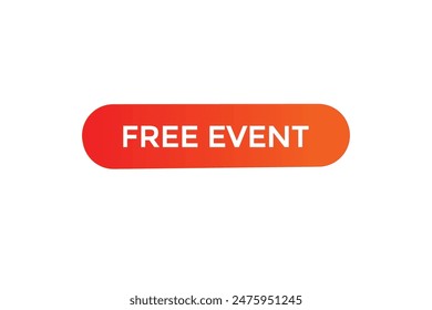 website, free event , offer, button, learn, stay, tuned, level, sign, speech, bubble  banner, modern, symbol, click. 