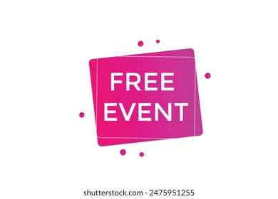website, free event , offer, button, learn, stay, tuned, level, sign, speech, bubble  banner, modern, symbol, click. 