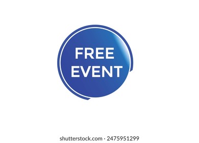 website, free event , offer, button, learn, stay, tuned, level, sign, speech, bubble  banner, modern, symbol, click. 