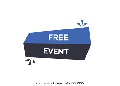 website, free event , offer, button, learn, stay, tuned, level, sign, speech, bubble  banner, modern, symbol, click. 