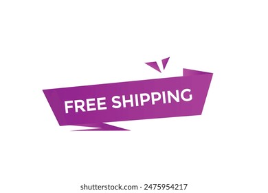 website, free shipping, offer, button, learn, stay, tuned, level, sign, speech, bubble  banner, modern, symbol, click. 

