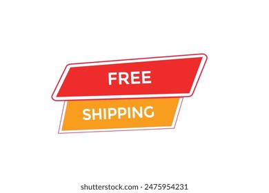 website, free shipping, offer, button, learn, stay, tuned, level, sign, speech, bubble  banner, modern, symbol, click. 
