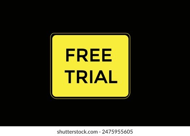 website, free trial, offer, button, learn, stay, tuned, level, sign, speech, bubble  banner, modern, symbol, click. 
