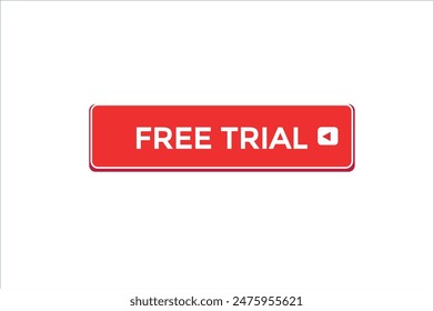 website, free trial, offer, button, learn, stay, tuned, level, sign, speech, bubble  banner, modern, symbol, click. 
