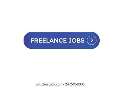 Website, Freiberufler Stellenangebote, Button, Lernen, bleiben, gestimmt, Level, Zeichen, Sprechen, Bubble Banner, Modern, Symbol, Klicken. 
