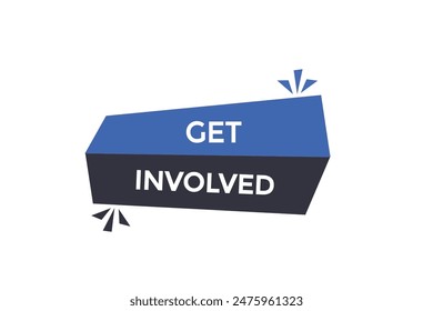 website, get involved, offer, button, learn, stay, tuned, level, sign, speech, bubble  banner, modern, symbol, click. 