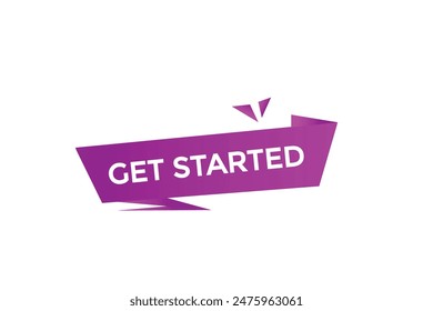 website, get started, offer, button, learn, stay, tuned, level, sign, speech, bubble  banner, modern, symbol, click. 