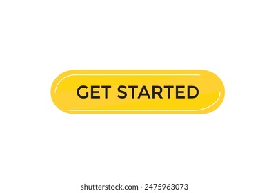 website, get started, offer, button, learn, stay, tuned, level, sign, speech, bubble  banner, modern, symbol, click. 