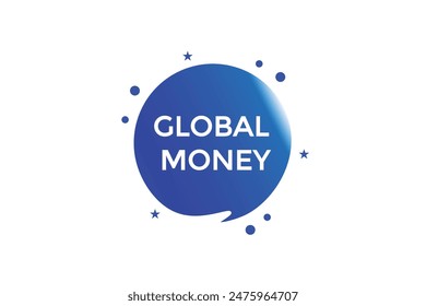 website, global money, offer, button, learn, stay, tuned, level, sign, speech, bubble  banner, modern, symbol, click. 