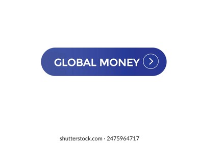 website, global money, offer, button, learn, stay, tuned, level, sign, speech, bubble  banner, modern, symbol, click. 