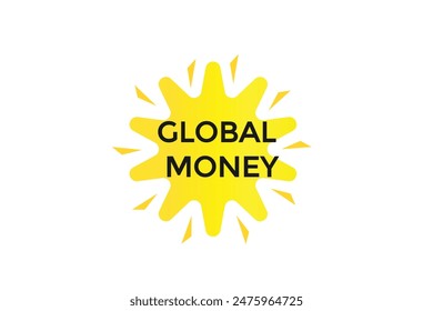 website, global money, offer, button, learn, stay, tuned, level, sign, speech, bubble  banner, modern, symbol, click. 
