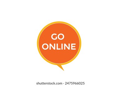 website, go online, offer, button, learn, stay, tuned, level, sign, speech, bubble  banner, modern, symbol, click. 