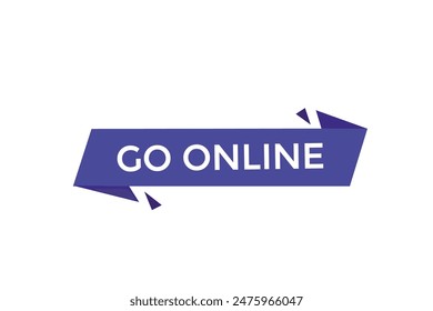 website, go online, offer, button, learn, stay, tuned, level, sign, speech, bubble  banner, modern, symbol, click. 