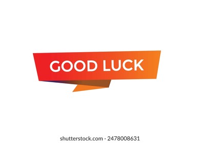 website, good luck, offer, button, learn, stay, tuned, level, sign, speech, bubble  banner, modern, symbol, click. 