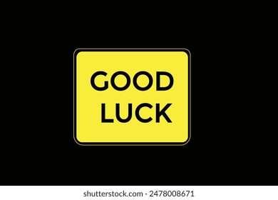 website, good luck, offer, button, learn, stay, tuned, level, sign, speech, bubble  banner, modern, symbol, click. 