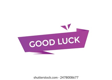 website, good luck, offer, button, learn, stay, tuned, level, sign, speech, bubble  banner, modern, symbol, click. 