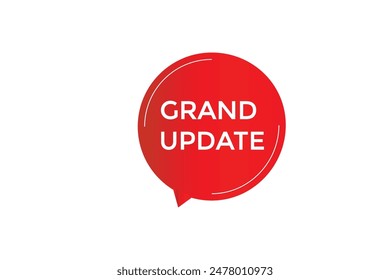 website, grand update, offer, button, learn, stay, tuned, level, sign, speech, bubble  banner, modern, symbol, click. 