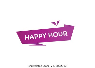 website, happy hour, offer, button, learn, stay, tuned, level, sign, speech, bubble  banner, modern, symbol, click. 