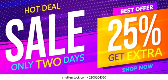 Website header with hot deal sale up to 25 percent off. Promotion banner with get extra discount on weekend shopping. Best offer for purchase. Leaflet design vector illustration