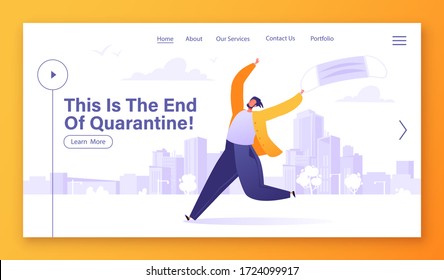 Website homepage concept with quarantine end concept. Coronavirus Covid-19 pandemic is defeated and joyful man character in flat cartoon style ran out to the street taking off his mask. 