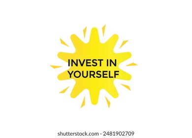 website, invest in yourself, secure, button, learn, stay, tuned, level, sign, speech, bubble  banner, modern, symbol, click. 