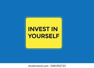 website, invest in yourself, secure, button, learn, stay, tuned, level, sign, speech, bubble  banner, modern, symbol, click. 
