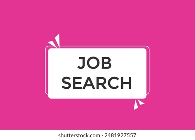 website, job search, secure, button, learn, stay, tuned, level, sign, speech, bubble  banner, modern, symbol, click. 
