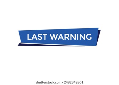 website, last warning, button, learn, stay, tuned, level, sign, speech, bubble  banner, modern, symbol, click. 
