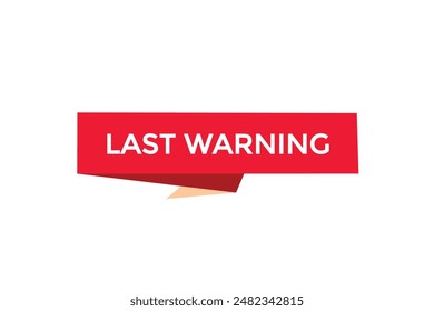 website, last warning, button, learn, stay, tuned, level, sign, speech, bubble  banner, modern, symbol, click. 
