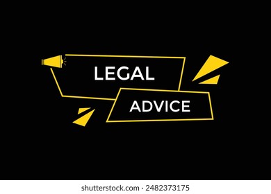 website, legal advice, button, learn, stay, tuned, level, sign, speech, bubble  banner, modern, symbol, click. 
