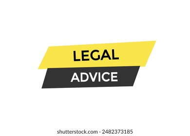 website, legal advice, button, learn, stay, tuned, level, sign, speech, bubble  banner, modern, symbol, click. 
