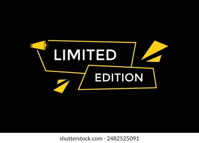 website, limited edition, button, learn, stay, tuned, level, sign, speech, bubble  banner, modern, symbol, click. 
