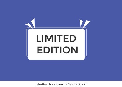 website, limited edition, button, learn, stay, tuned, level, sign, speech, bubble  banner, modern, symbol, click. 
