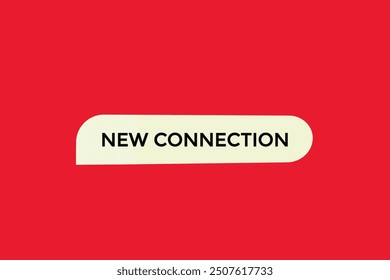 website, new connection, prizes, button, learn, stay, template, tuned, design, level, sign, speech, bubble  banner, modern, symbol, click. 
