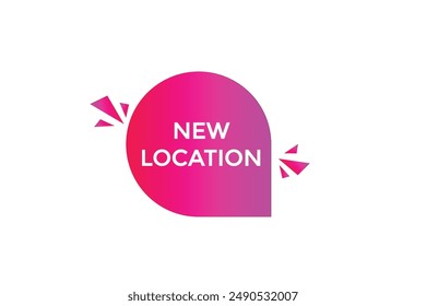 website, new location, online, button, learn, stay, tuned, level, sign, speech, bubble  banner, modern, symbol, click. 
