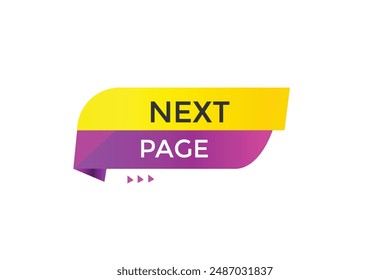 website, next page, online, button, learn, stay, tuned, level, sign, speech, bubble  banner, modern, symbol, click. 
