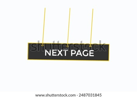 website, next page, online, button, learn, stay, tuned, level, sign, speech, bubble  banner, modern, symbol, click. 
