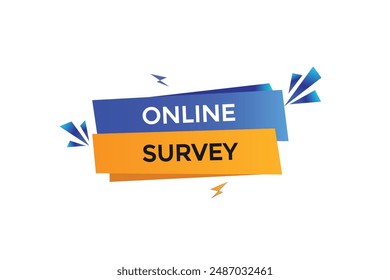 website, only survey, online, button, learn, stay, tuned, level, sign, speech, bubble  banner, modern, symbol, click. 
