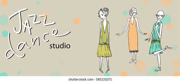 for website or printing jazz dance Studio. illustration of three girls in dresses, dancing in the flapper style. Grey background, blue and yellow circles, the inscription lettering.