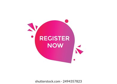 website, register now, online, button, learn, stay, tuned, level, sign, speech, bubble  banner, modern, symbol, click. 
