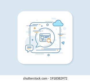 Icono de línea de búsqueda del sitio web. Botón de vector cuadrado abstracto. Buscar el signo de resultados de la página de Internet. Icono de línea de búsqueda del sitio web. Concepto de burbuja de discursos. Vector