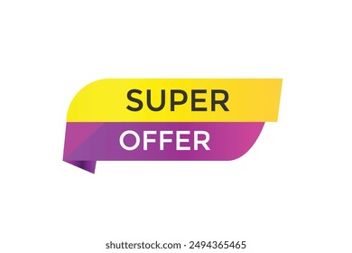 website, super offer, online, button, learn, stay, tuned, level, sign, speech, bubble  banner, modern, symbol, click. 
