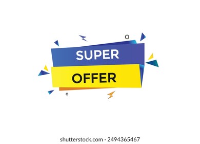 website, super offer, online, button, learn, stay, tuned, level, sign, speech, bubble  banner, modern, symbol, click. 
