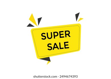 website, super sale , online, button, learn, stay, tuned, level, sign, speech, bubble  banner, modern, symbol, click. 
