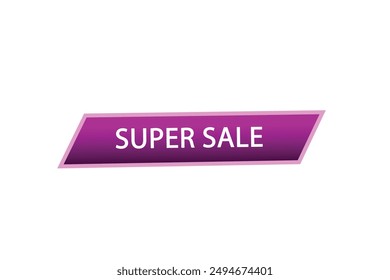 website, super sale , online, button, learn, stay, tuned, level, sign, speech, bubble  banner, modern, symbol, click. 
