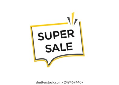 website, super sale , online, button, learn, stay, tuned, level, sign, speech, bubble  banner, modern, symbol, click. 
